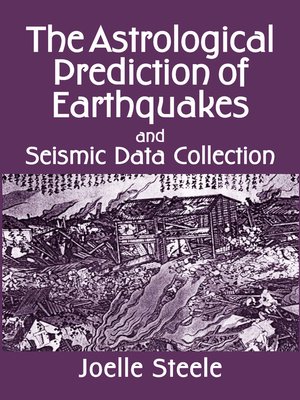 cover image of The Astrological Prediction of Earthquakes and Seismic Data Collection